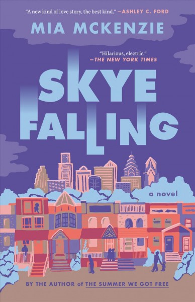 Skye falling : a novel / Mia McKenzie.