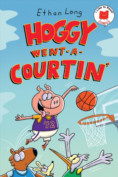 Hoggy went-a-courtin' / by Ethan Long.
