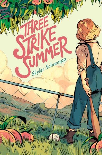 Three strike summer / Skyler Schrempp.