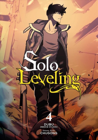 Solo leveling. 4 / Dubu (Redice Studio) ; original story, Chugong ; translation, Hye Young Im ; rewrite, J. Torres ; lettering, Abigail Blackman.