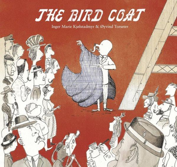 The bird coat / illustrated by Torseter, Oyvind.