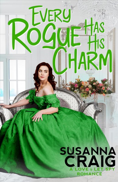 Every Rogue Has His Charm [electronic resource] / Susanna Craig.