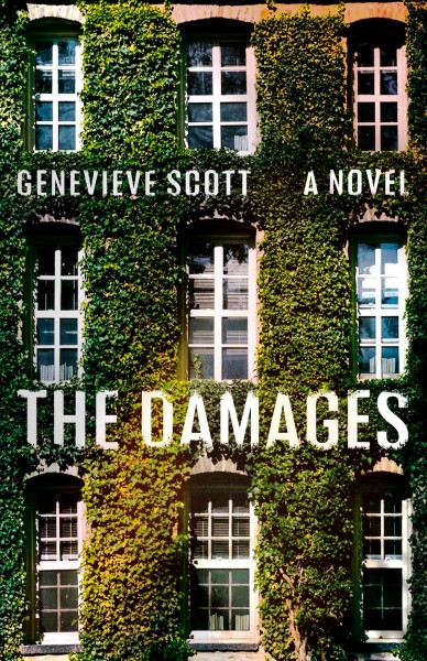 The damages : [a novel] / Genevieve Scott.
