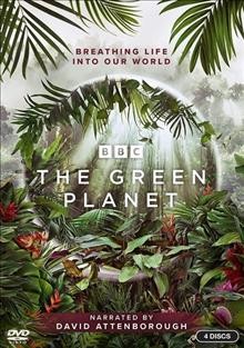 The green planet / directed by Paul Williams, Rosie Thomas, Peter Bassett, Elisabeth Oakham.