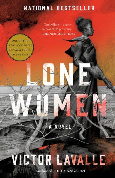 Lone women : a novel / by Victor LaValle.