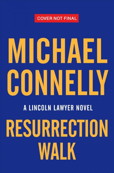 Resurrection walk [large print] / Michael Connelly.