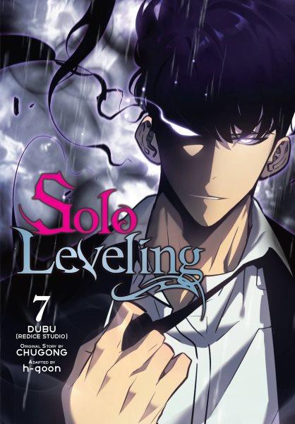 Solo leveling. 7 / original story by Chugong ; adapted by h-goon; translation by Hye Young Im.