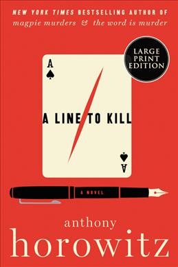 A line to kill : a novel / Anthony Horowitz.