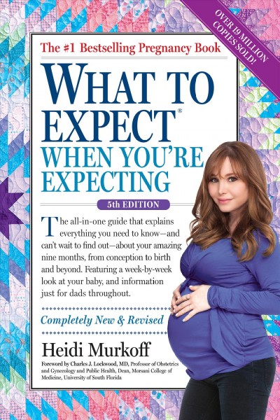 What to expect when you're expecting [electronic resource].