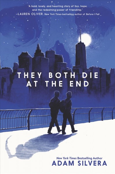 They both die at the end [electronic resource] / Adam Silvera.