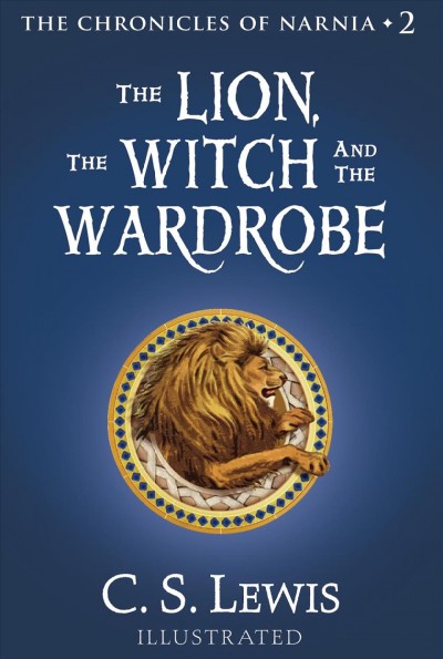 The lion, the witch, and the wardrobe [electronic resource].