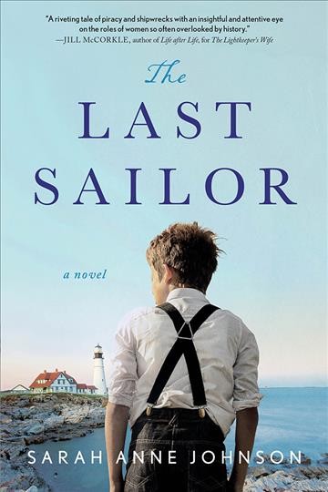 The last sailor : a novel [electronic resource] / Sarah Anne Johnson.