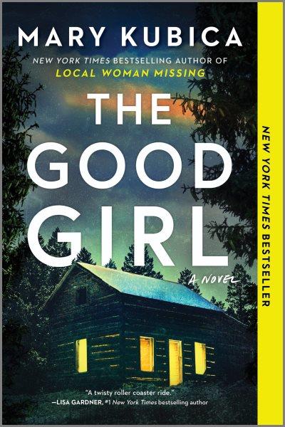 The good girl : a novel [electronic resource] / Mary Kubica.