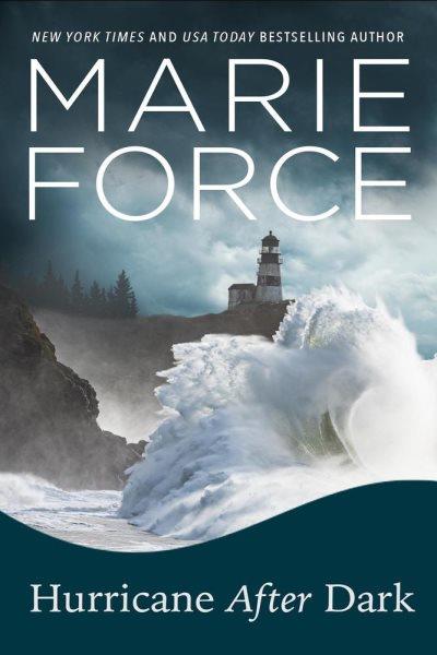 Hurricane After Dark [electronic resource] / Marie Force.