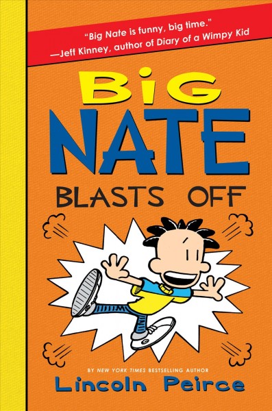 Big Nate Blasts Off [electronic resource] / Lincoln Peirce.