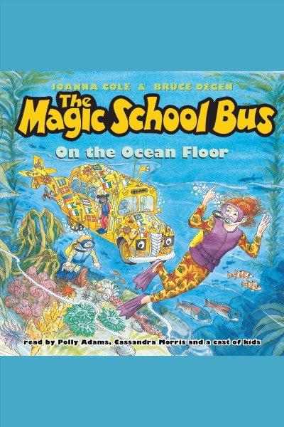 The magic school bus on the ocean floor [electronic resource].