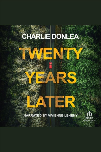 Twenty years later [electronic resource] / Charlie Donlea.