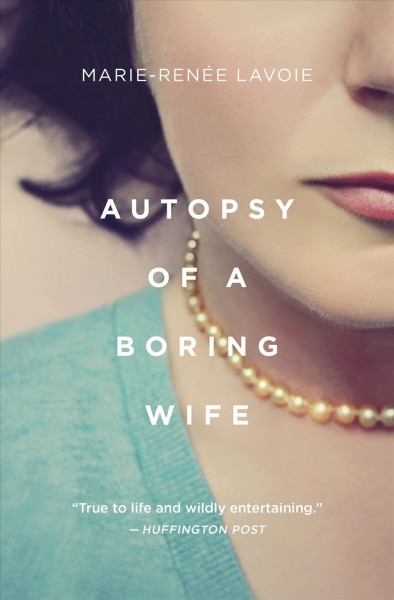 Autopsy of a boring wife [electronic resource].