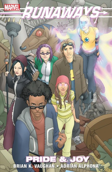 Runaways. Volume 1, issue 1-6, Pride and joy [electronic resource].