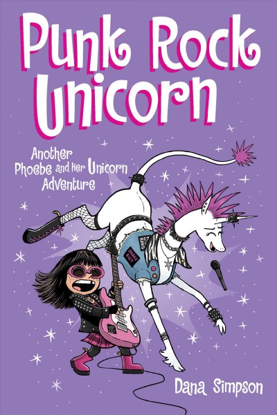 Punk rock unicorn : another Phoebe and her unicorn adventure [electronic resource].