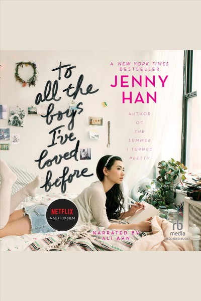 To all the boys i've loved before [electronic resource] / Jenny Han.