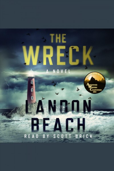 The wreck : a novel [electronic resource] / Landon Beach.