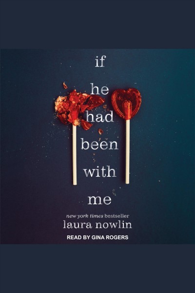 If he had been with me [electronic resource] / Laura Nowlin.