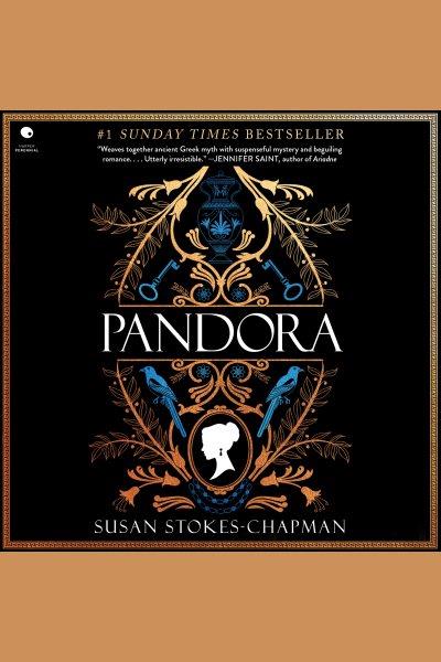 Pandora / Susan Stokes-Chapman.