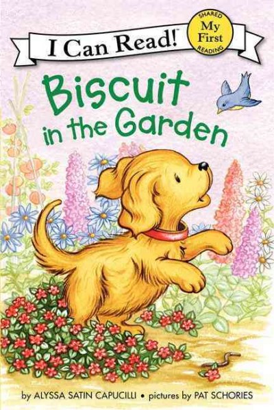 Biscuit in the garden / story by Alyssa Satin Capucilli ; pictures by Pat Schories.