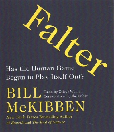 Falter [CD] : has the human game begun to play itself out? / Bill McKibben.
