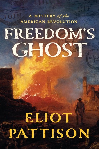 Freedom's ghost : a mystery of the American Revolution / Eliot Pattison.