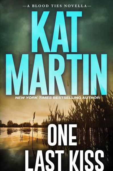 One last kiss / Kat Martin.