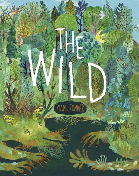 The wild / Yuval Zommer.