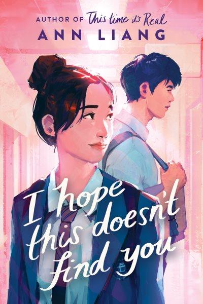 I hope this doesn't find you / Ann Liang.