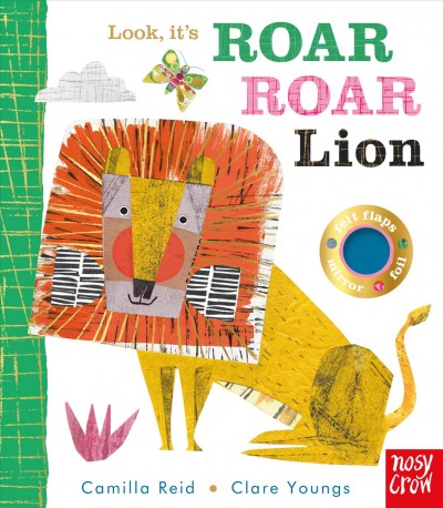 Look, it's Roar Roar Lion / Camilla Reid ; Clare Youngs.