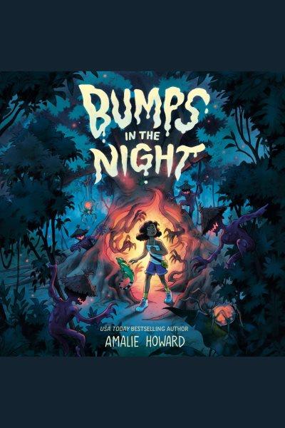 Bumps in the night [electronic resource]. Amalie Howard.