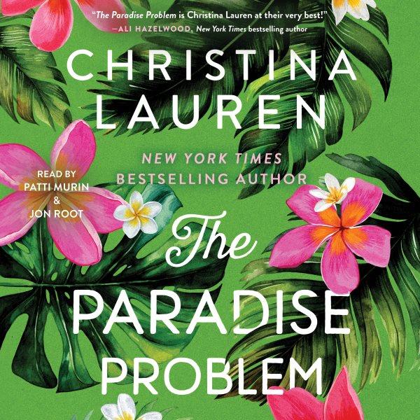 The paradise problem / Christina Lauren.