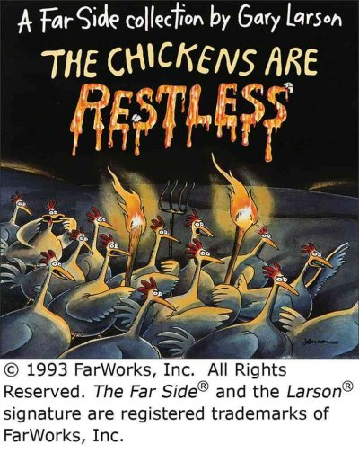 The chickens are restless : a Far Side collection Gary Larson.