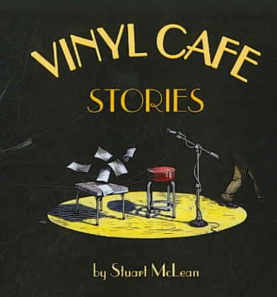 Vinyl Cafe stories [sound recording] / by Stuart McLean.