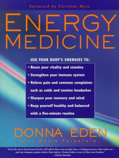 Energy medicine / Donna Eden with David Feinstein ; illustrations by Brooks Garten.