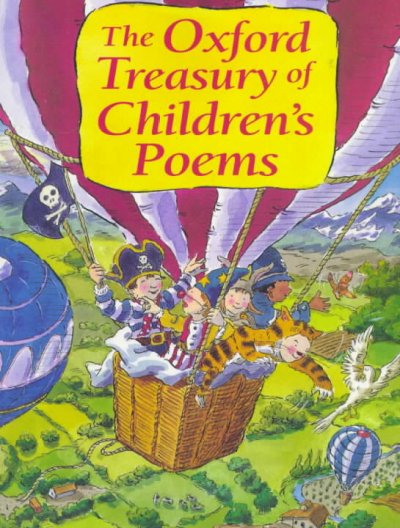 The Oxford treasury of children's poems / [compiled by] Michael Harrison and Christopher Stuart-Clark.