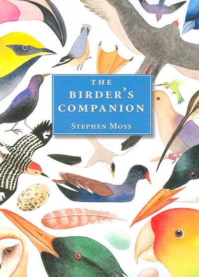 Birder's companion / Stephen Moss ; illustrations by Clive Dobson.