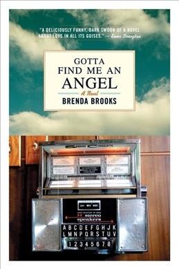 Gotta find me an angel / Brenda Brooks.