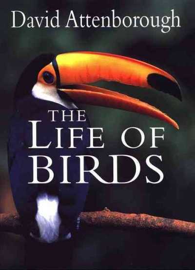 The life of birds / David Attenborough.