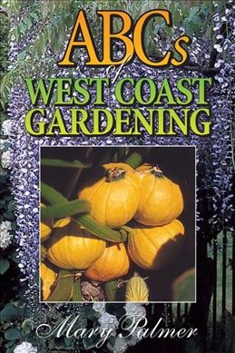 ABCs of West Coast gardening.