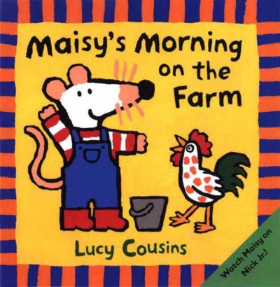 Maisy's Morning on the Farm.