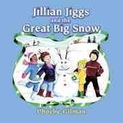 Jillian Jiggs and the Great Big Snow.