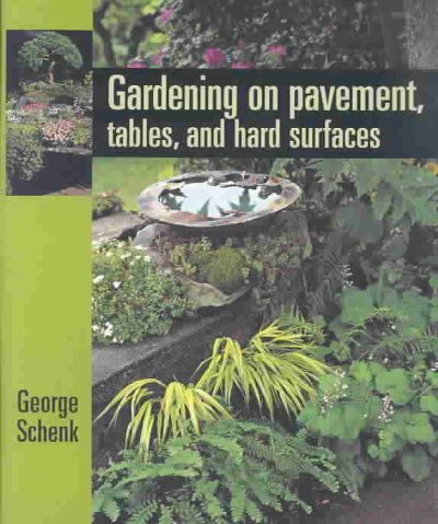 Gardening on pavement, tables, and hard surfaces.