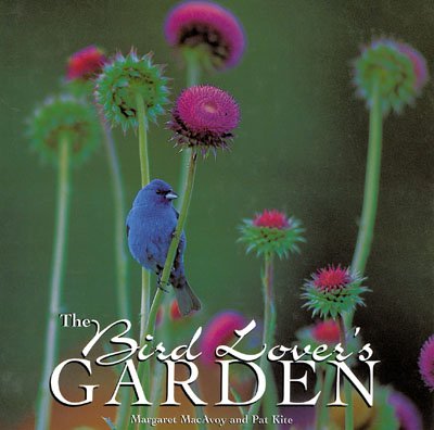 The bird lover's garden : creating a backyard haven for songbirds and hummingbirds.