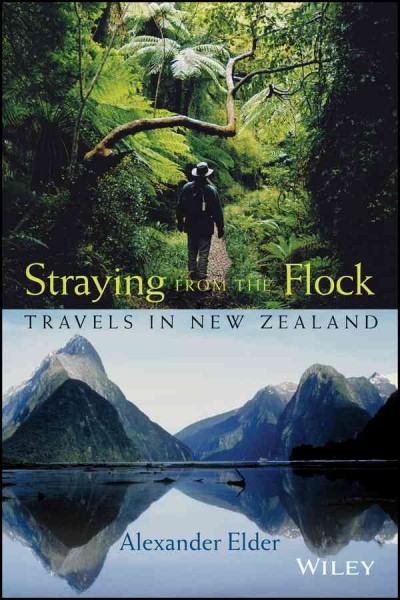 Straying from the flock : travels in New Zealand.